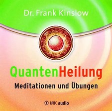 Quantenheilung - Meditationen und Übungen