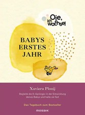 Oje, ich wachse! Babys erstes