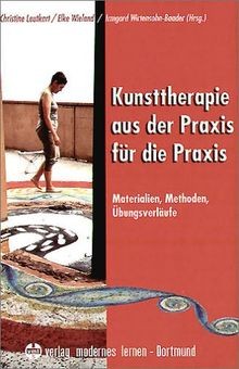 Kunsttherapie aus der praxis - kunsttherapie,