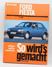 Ford Fiesta ab 4/1989. So wird’s gemacht Reparaturanleitung. pflegen, warten