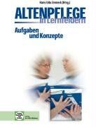 Altenpflege in Lernfeldern. Aufgaben und Konzepte von Li... | Buch | Zustand gut
