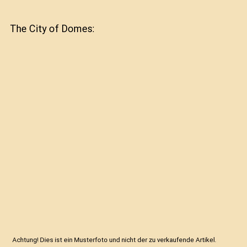 The city domes - the,
