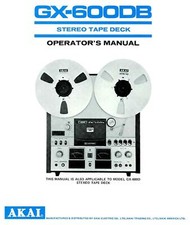 Bedienungsanleitung-Operating Instructions+Schema für Akai GX-600 DB 