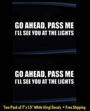 Go Ahead, Pass Me I'll see You
