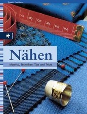 Nähen. Material, Techniken