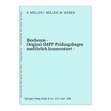 Biochemie - Original-IMPP-Prüfungsfragen ausführlich kommentiert - MÖLLER, I., K