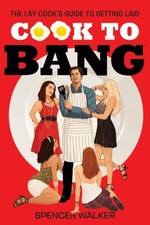 Cook to Bang: The Lay Cook's