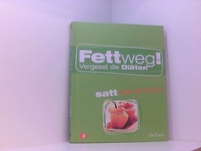 Fettweg!: Vergesst die Diäten