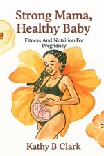 Strong Mama, Healthy Baby