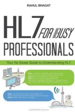 HL7 For Busy Professionals