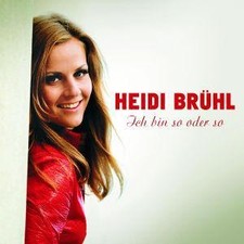 Brühl,Heidi - Ich bin so oder
