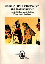 Unikate und Kostbarkeiten aus