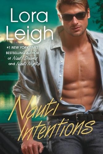 Lora leigh nauti intentions - leigh,
