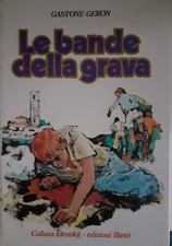 LE BANDE DELLA GRAVA - GASTONE