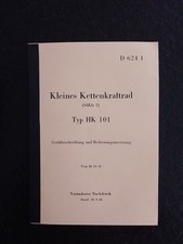 Kleines Kettenkrad TYP 101  Gerätebeschreibung Und Bedingungsanweisung - NEU