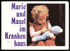 Marie und Maxel im Krankenhaus, VEB Postreiter-Verlag, 1988, 3. Auflage