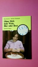 209259 Sten Struwe OHNE HEFE KEIN WEIN, BIER ODER BROT