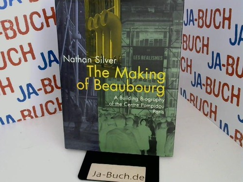 The making beaubourg a - of, beaubourg: