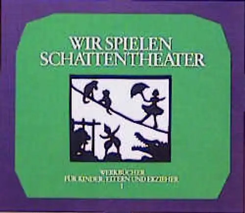 Wir spielen schattentheater - wir,