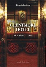 Glentmore Hotel. Al Capone Suite: 1 by Capitani,... | Book | condition very good