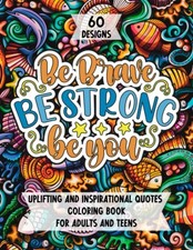 Be Brave, Be Strong, Be You