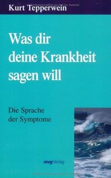 Was dir deine krankheit sagen - dir,
