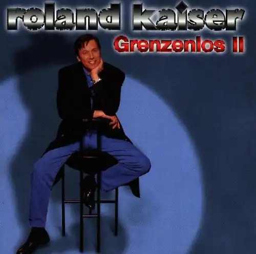 Roland kaiser grenzenlos 2 - roland,