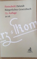 Festschrift zur 75.Auflage des Kurz-Kommentars Palandt, Bürgerliches Gesetzbuch