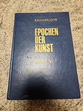 B2: Epochen der Kunst, Band IV: 19. und 20. Jahrhundert Kammerlohr, Otto: