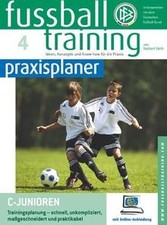 fußballtraining praxisplaner 04: C-Junioren von Vieth, N... | Buch | Zustand gut