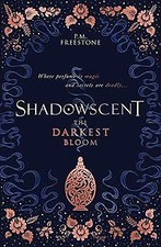 Shadowscent: The Darkest Bloom von Freestone, P M | Buch | Zustand sehr gut