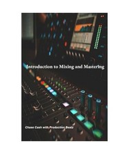 Introduction to Mixing and Mastering, Cash, Chase