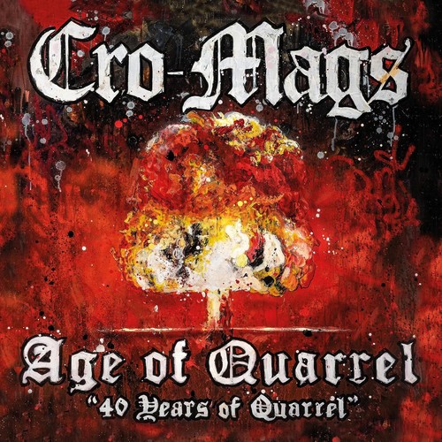 Cro mags age quarrel - of, quarrel: