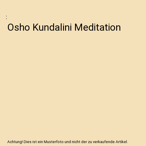 Osho kundalini meditation - kundalini,