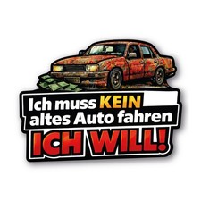 Sticker Ich muss kein altes
