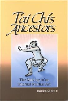 Tai chis ancestors the making - tai, ancestors: