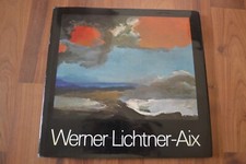Werner Lichtner-Aix / Leben, Werk