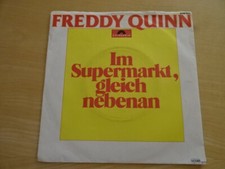 7" Single - Freddy Quinn - Im Supermarkt, gleich nebenan - 1977