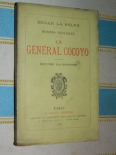 REISEN - HAITI: Edgar La SELVE: General COCOYO, Haitianische Sitten, 1888