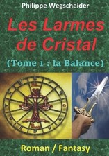 Les Larmes de Cristal: Tome 1