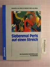 Siebenmal Perls auf einen Streich. Die klassische Gestalttherapie im Überblick. 