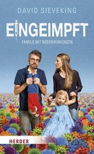 Eingeimpft: Familie mit Nebenwirkungen David Sieveking