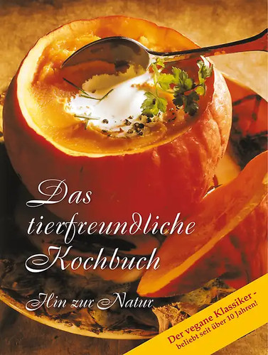 Das tierfreundliche kochbuch - das,