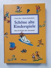 Schöne alte Kinderspiele Ideen für Kinder aller Altersstufen Gisela Dürr