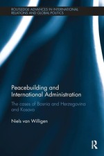Niels van Willigen | Peacebuilding and International Administration | Buch