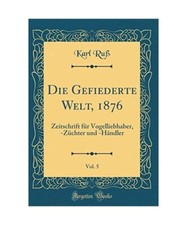 Die Gefiederte Welt, 1876