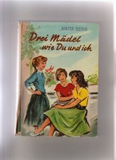 Drei Mädel wie Du und ich, von Anita Berg