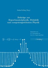 Beiträge zur Experimentalphysik, Didaktik und computergestützten Physik
