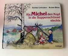 Buch Astrid Lindgren Als Michel den Kopf und die Suppenschüssel steckte Kinder