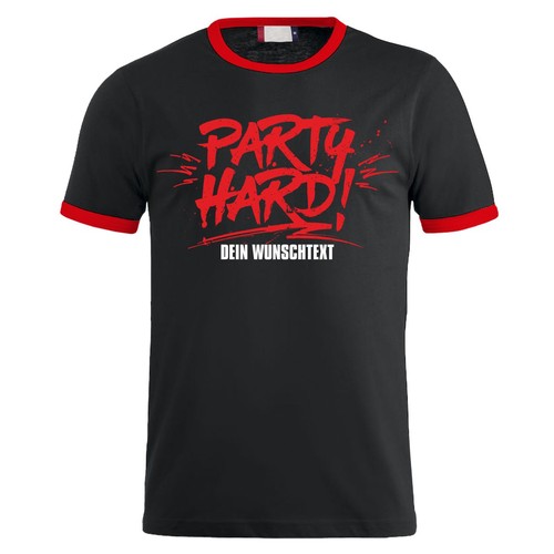 Shirt wunschtext party hard - t-shirt,